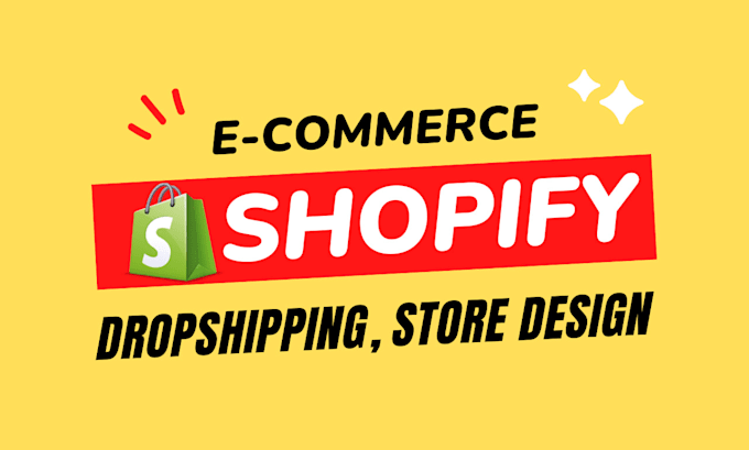 Gig Preview - Build a custom shopify ecommerce website and dropshipping store