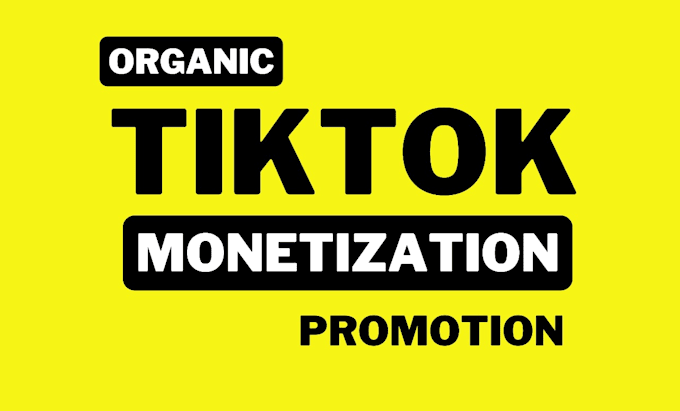 Bestseller - do complete tiktok monetization, promotion organically