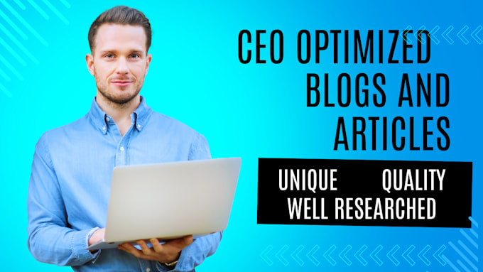 Gig Preview - Write the CEO optimized articles and blogs