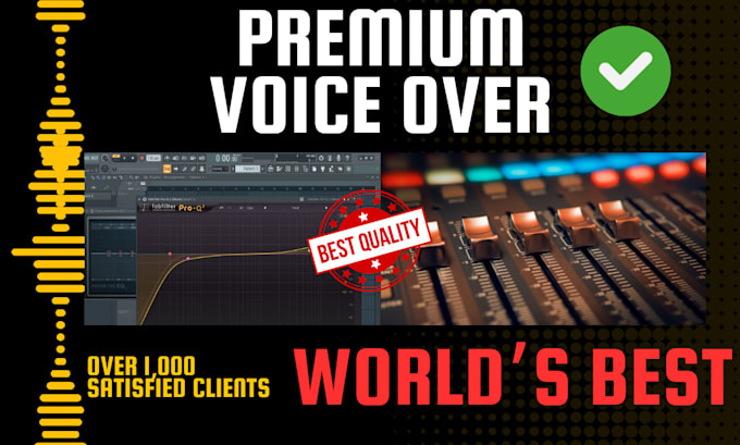 Gig Preview - Do the highest quality voiceover, the best in the world