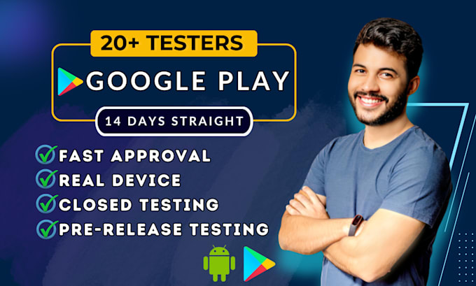 Gig Preview - Provide 20 testers google play app closed testing for 14 days