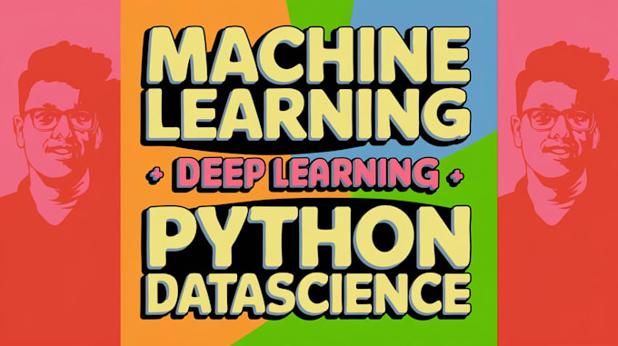 Gig Preview - Do machine learning, deep learning, data science, python, ai custom projects