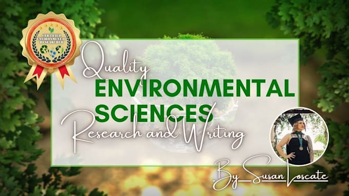 Gig Preview - Research and write expert content on environmental sciences