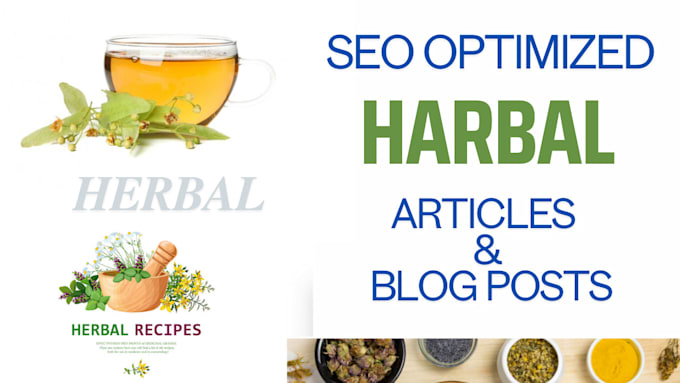 Gig Preview - Write blog posts and articles on herbs,tea, coffee,green tea