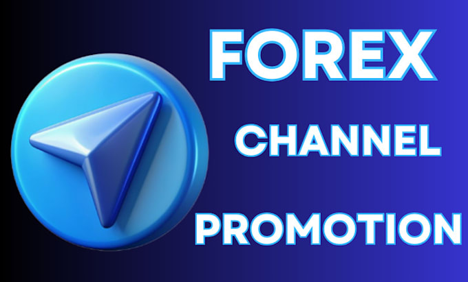 Gig Preview - Promote your telegram forex channel to get active 50k traders