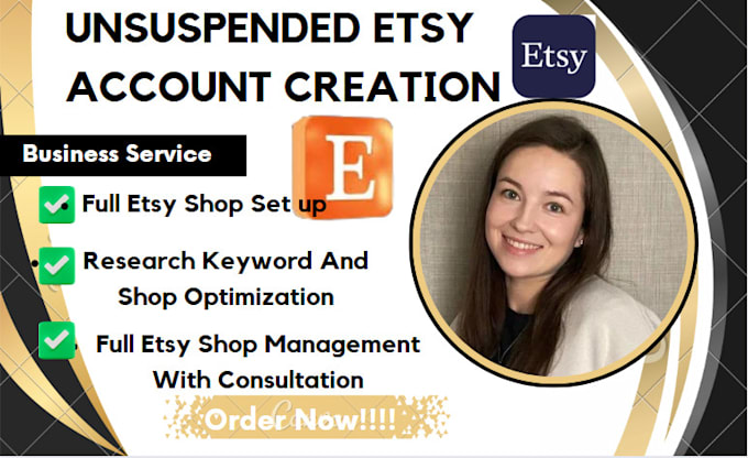 Gig Preview - Create an unsuspended etsy seller account etsy account creation etsy store setup