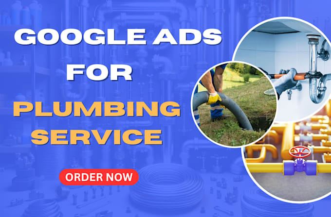 Gig Preview - Do google ppc ads campaign for plumbing business services