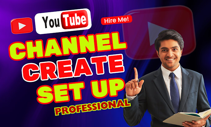 Gig Preview - Youtube channel create and set up professionally