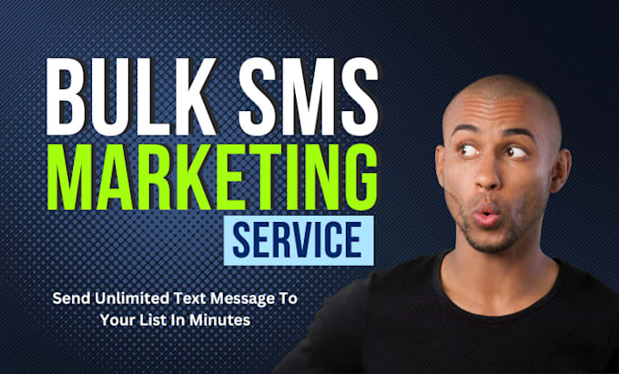 Gig Preview - Send bulk sms message, text message to any country