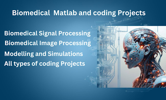 Gig Preview - Do biomedical matlab and python projects