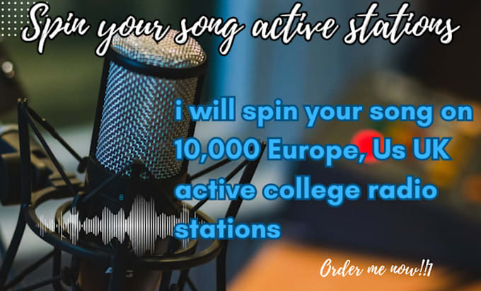 Gig Preview - Spin your song on  5k europe, us UK active  college radio stations