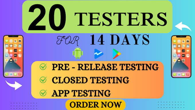 Gig Preview - Provide mobile app testing, closed testing by 20 skilled app testers