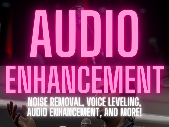 Gig Preview - Get professional audio enhancement