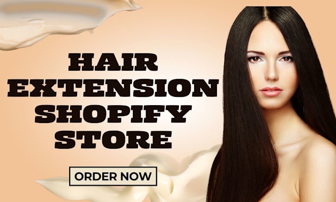 Gig Preview - Hair extension shopify store beauty hair store hair shopify store