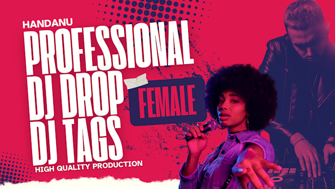 Gig Preview - Produce a profesional female dj tags and drops high quality