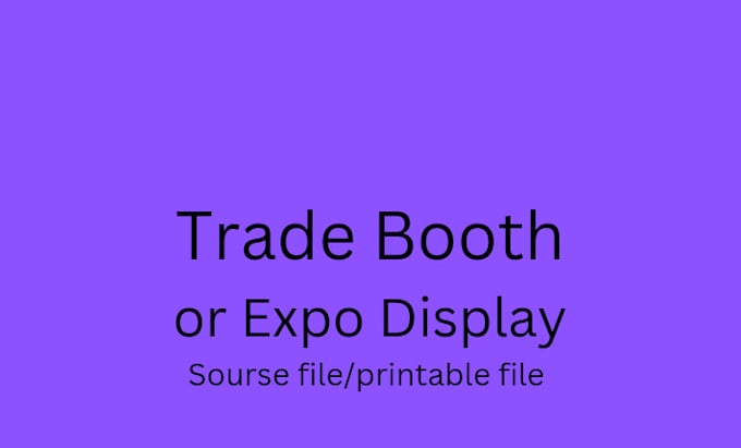 Gig Preview - Design your next trade booth or expo display