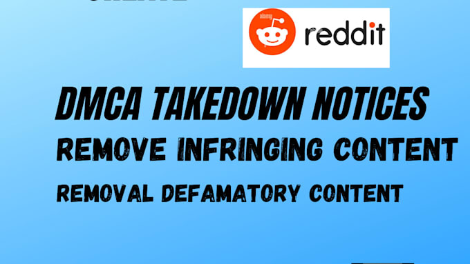 Gig Preview - Remove infringing defaming leaked pirated content from reddit under dmca