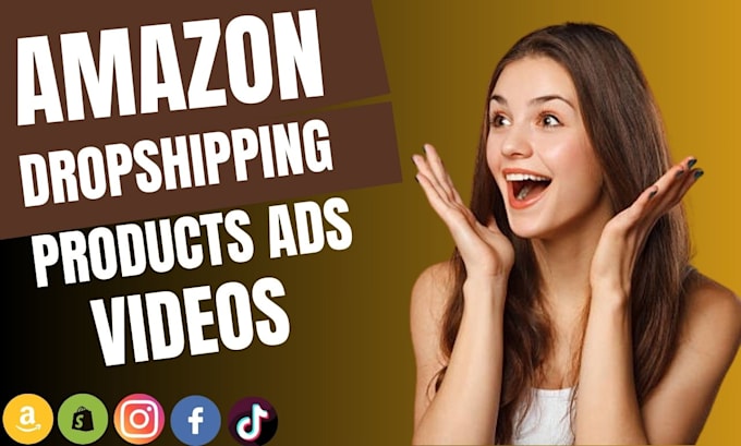 Gig Preview - Do amazon products, dropshipping ads, facebook, tiktok or instagram ads videos