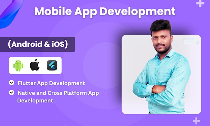 Gig Preview - Do mobile app development, android and ios app development, flutter app