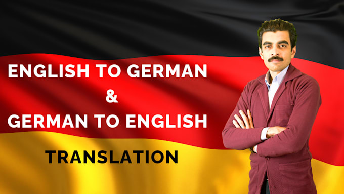 Gig Preview - Translate english to german and german to english