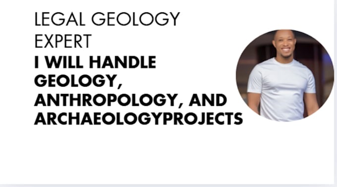 Gig Preview - Do geology, anthropology, and archaeology projects