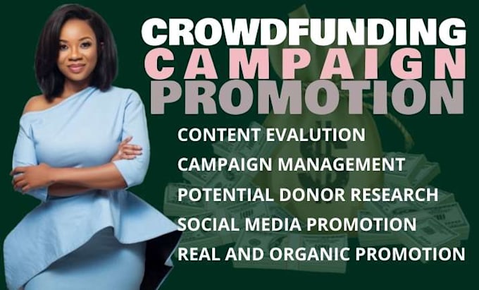 Gig Preview - Market, promote your crowdfunding gofundme kickstarter indiegogo campaign