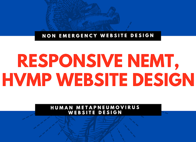 Gig Preview - Design a responsive non emergency medical transportation website, hmpv website