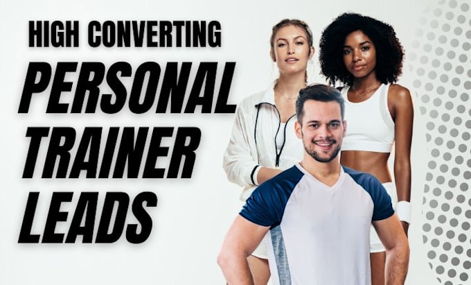 Gig Preview - Generate high quality personal trainer leads fitness leads life coach leads