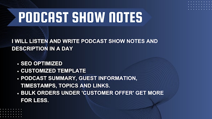 Gig Preview - Write podcast show notes and description for you in a day