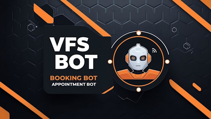 Gig Preview - L create appointment bot vfs booking bot vfs appointment bot