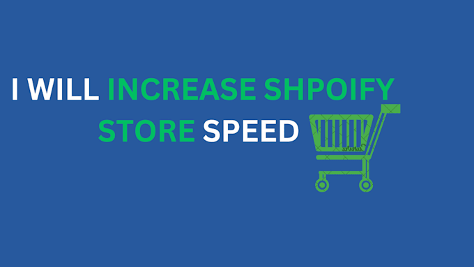 Gig Preview - Do shopify speed optimization to speed up store