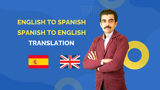 Gig Preview - Translate english to spanish and spanish to english in 1 day