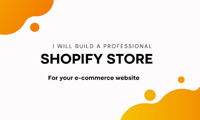 Gig Preview - Design a shopify website for your ecommerce store