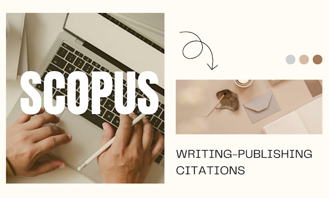 Gig Preview - Write and publish on scopus google scholar with scopus citations