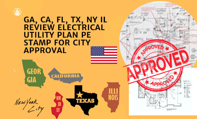 Gig Preview - Ga, ca, fl, tx, ny il review electrical utility plan pe stamp for city approval