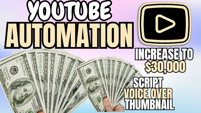 Gig Preview - Skyrocket your youtube automation cash cow earning to 30k