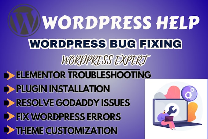 Gig Preview - Wordpress help fix wordpress issues fix elementor wordpress bug fix godaddy