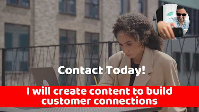 Gig Preview - Create content to build customer connections