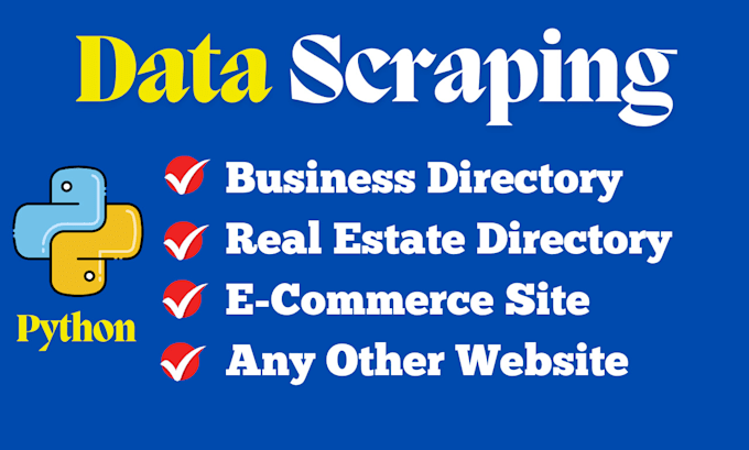 Gig Preview - Data scraping or data mining from directory, real estate and ecommerce website