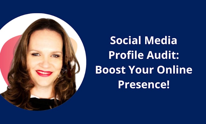 Gig Preview - Social media profile audit, boost your online presence