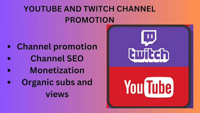 Gig Preview - Promote your youtube or twitch channel to get views and subscribers