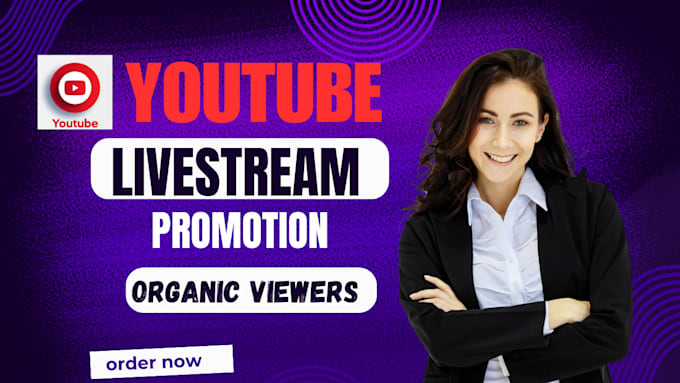 Gig Preview - Organically promote your youtube live stream, live video to get real viewers