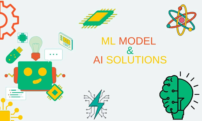 Gig Preview - Develop ml models and ai solutions using top tools and API