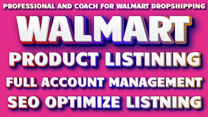 Bestseller - do walmart dropshipping, do walmart listening, walmart SEO and amazon to walmart