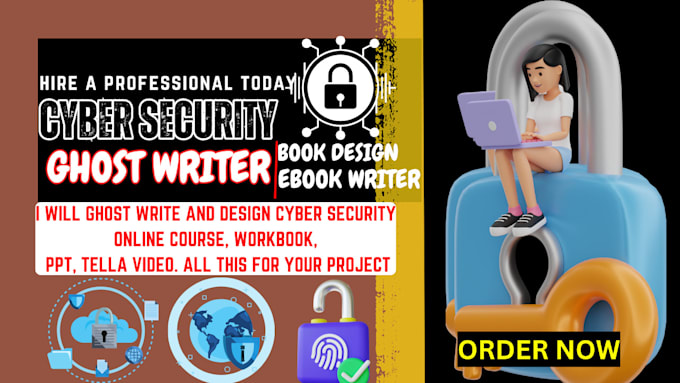 Gig Preview - Ghostwrite and design cyber security, online course, workbook, ppt, tella video