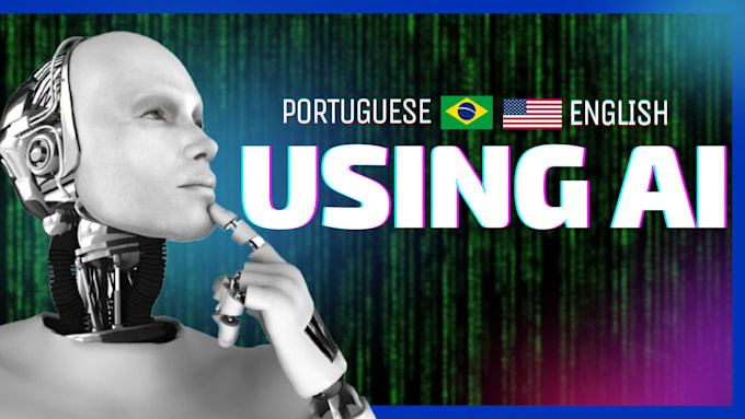 Gig Preview - Fast and accurate translation for both english portuguese whit ai