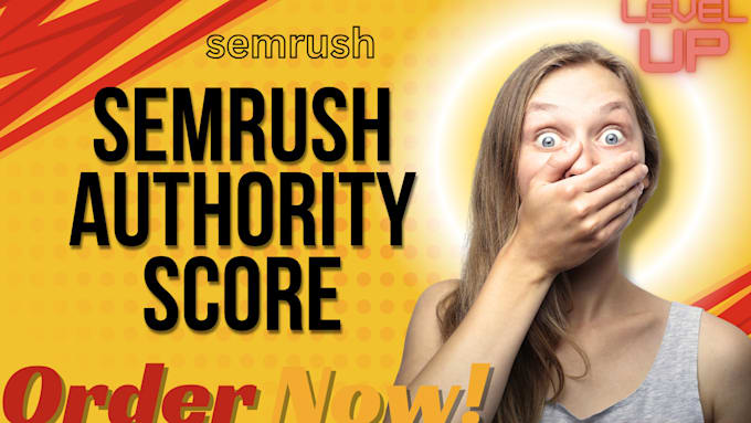 Gig Preview - Increase your semrush domain authority score to 70 plus high ranking