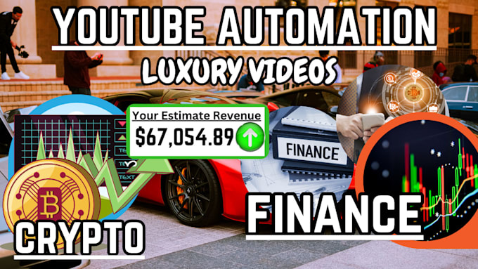 Gig Preview - Do automation finance, crypto, and luxury channel and videos