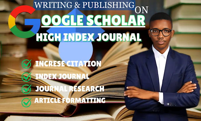 Bestseller - do writing and publication research article on google scholar high index journal