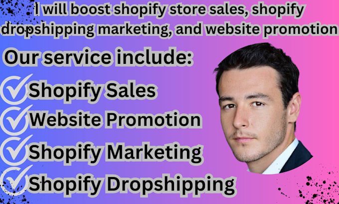 Gig Preview - Boost shopify store sales, shopify dropshipping marketing, or website pro